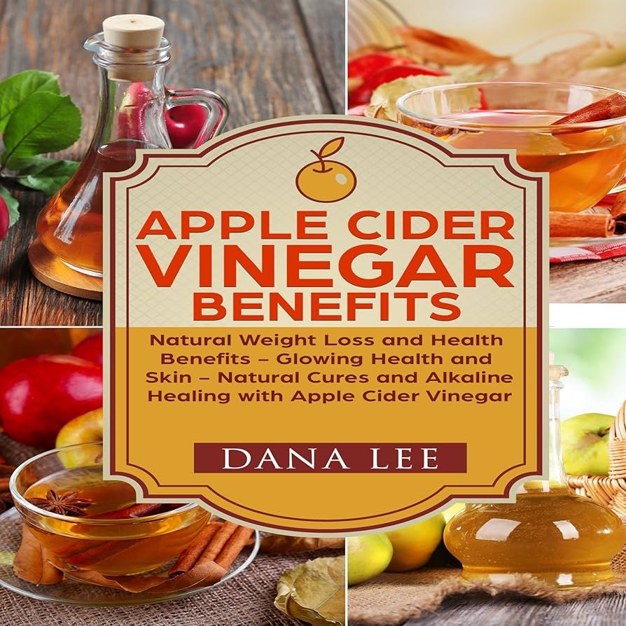 Apple Cider Vinegar Unlocking Health Benefits for Daily Use