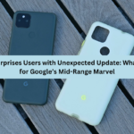 Google Releases Final Surprise Update for Pixel 5a